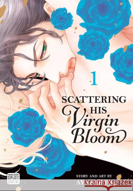 Scattering His Virgin Bloom, Vol. 1 Aya Sakyo 9781974727315 Viz Media, Subs. of Shogakukan Inc