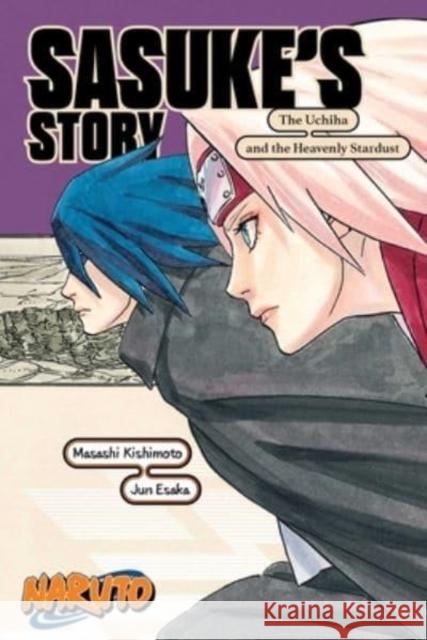 Naruto: Sasuke's Story—The Uchiha and the Heavenly Stardust Jun Esaka 9781974732586 Viz Media, Subs. of Shogakukan Inc