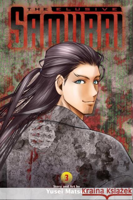 The Elusive Samurai, Vol. 3 Yusei Matsui 9781974733989 Viz Media, Subs. of Shogakukan Inc