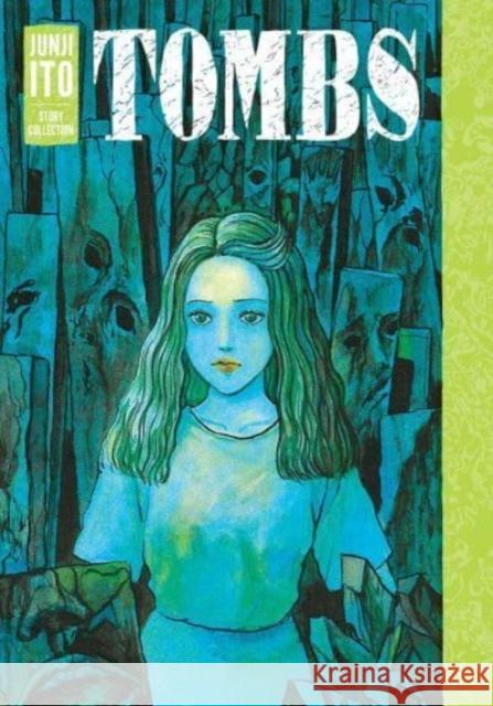 Tombs: Junji Ito Story Collection Junji Ito 9781974736041 Viz Media, Subs. of Shogakukan Inc