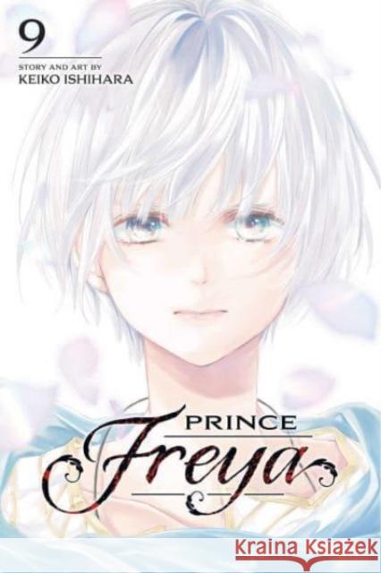 Prince Freya, Vol. 9 Keiko Ishihara 9781974738908