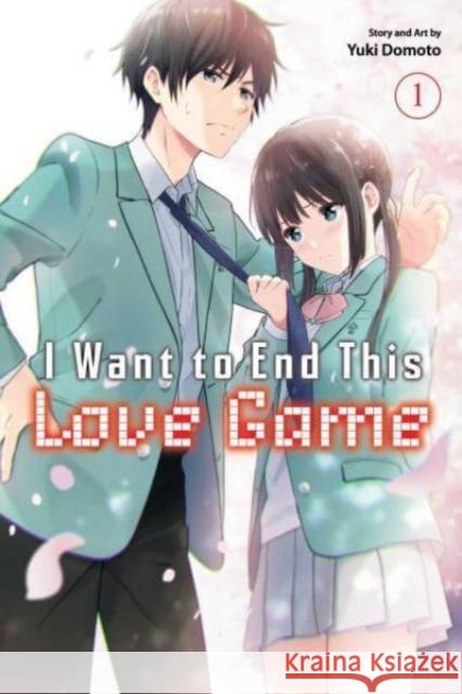 I Want to End This Love Game, Vol. 1 Yuki Domoto 9781974742769 Viz Media, Subs. of Shogakukan Inc