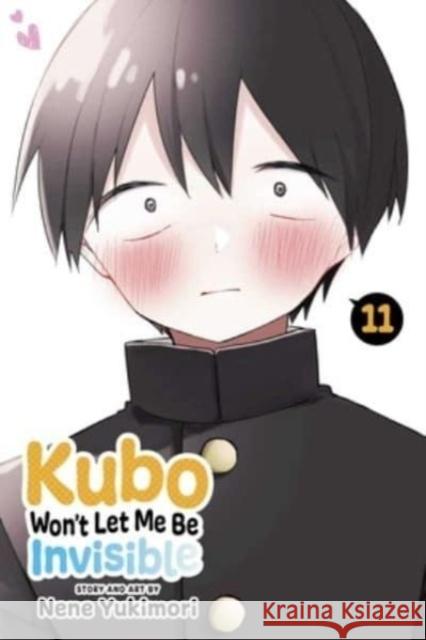 Kubo Won't Let Me Be Invisible, Vol. 11 Nene Yukimori 9781974742905 Viz Media, Subs. of Shogakukan Inc