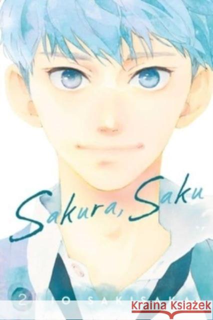 Sakura, Saku, Vol. 2 Io Sakisaka 9781974743087 VIZ Media LLC
