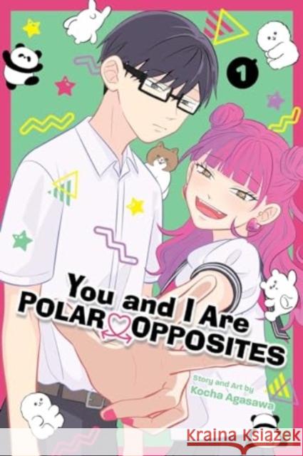 You and I Are Polar Opposites, Vol. 1 Kocha Agasawa 9781974743766 Viz Media, Subs. of Shogakukan Inc