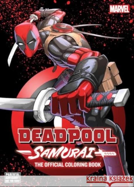 Deadpool: Samurai-The Official Coloring Book VIZ Media 9781974747115 Viz Media, Subs. of Shogakukan Inc