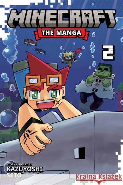 Minecraft: The Manga, Vol. 2 Seto, Kazuyoshi 9781974747153 Viz Media