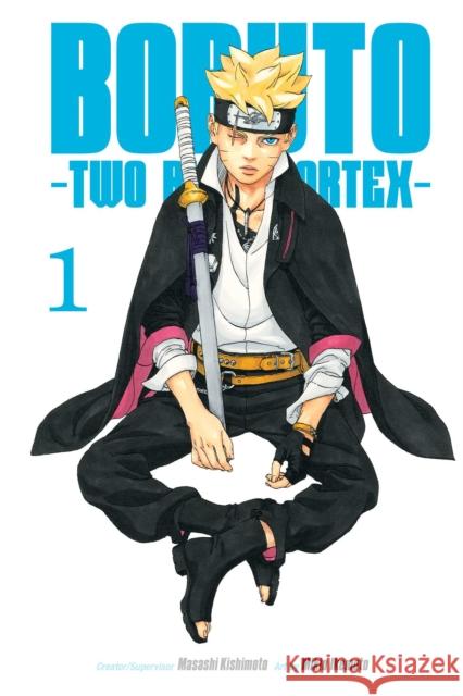 Boruto: Two Blue Vortex, Vol. 1 Masashi Kishimoto 9781974747184