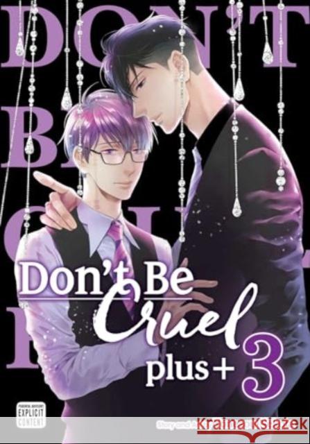 Don't Be Cruel: plus+, Vol. 3 Yonezou Nekota 9781974747207 Viz Media, Subs. of Shogakukan Inc