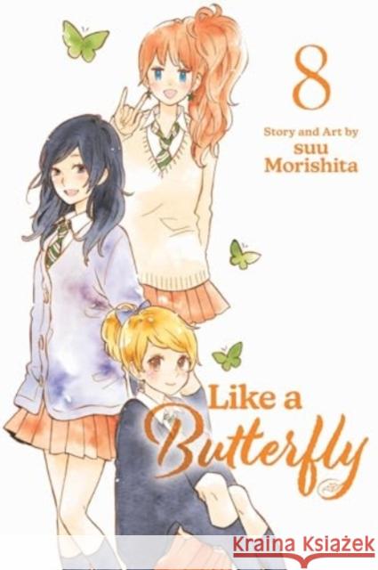 Like a Butterfly, Vol. 8 suu Morishita 9781974748822 Viz Media, Subs. of Shogakukan Inc