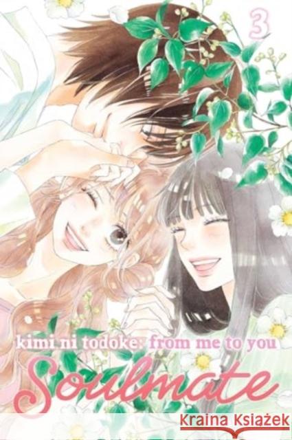 Kimi ni Todoke: From Me to You: Soulmate, Vol. 3 Karuho Shiina 9781974749010 Viz Media, Subs. of Shogakukan Inc