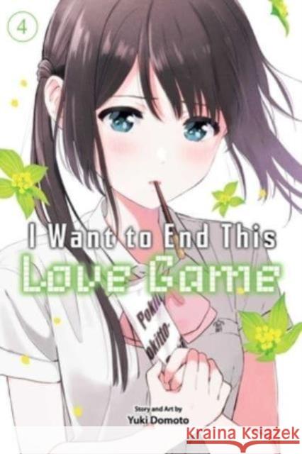 I Want to End This Love Game, Vol. 4 Yuki Domoto 9781974749256 Viz Media, Subs. of Shogakukan Inc