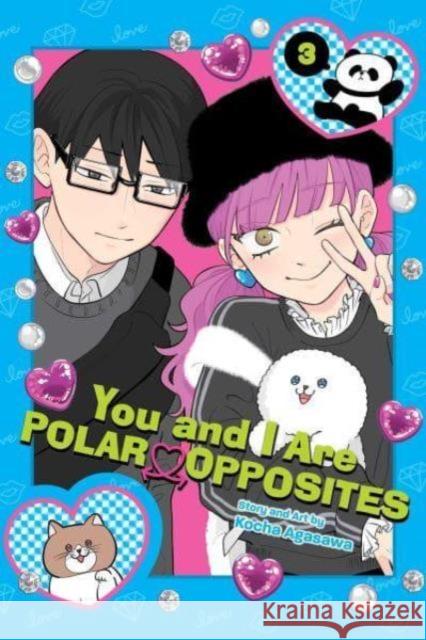 You and I Are Polar Opposites, Vol. 3 Kocha Agasawa 9781974749386 Viz Media, Subs. of Shogakukan Inc