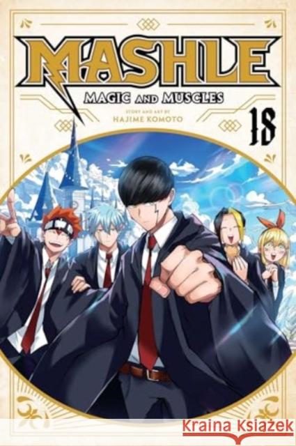 Mashle: Magic and Muscles, Vol. 18 Hajime Komoto 9781974749515 Viz Media, Subs. of Shogakukan Inc