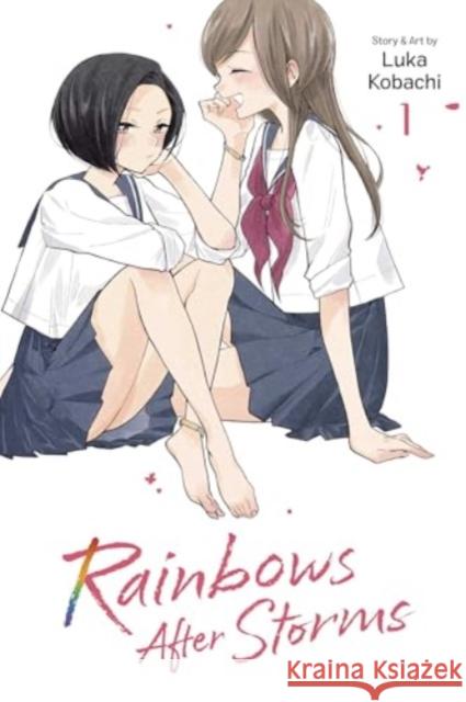 Rainbows After Storms, Vol. 1 Luka Kobachi 9781974749713 Viz Media, Subs. of Shogakukan Inc