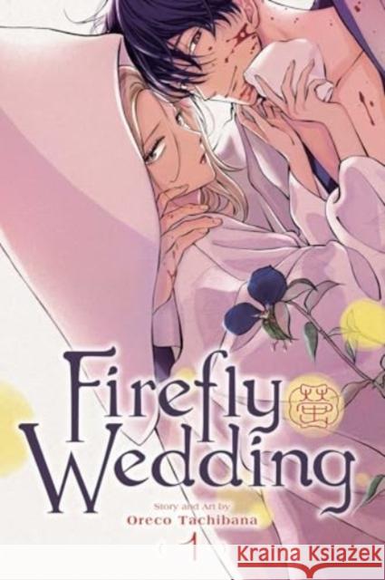 Firefly Wedding, Vol. 1 Oreco Tachibana 9781974751518 Viz Media