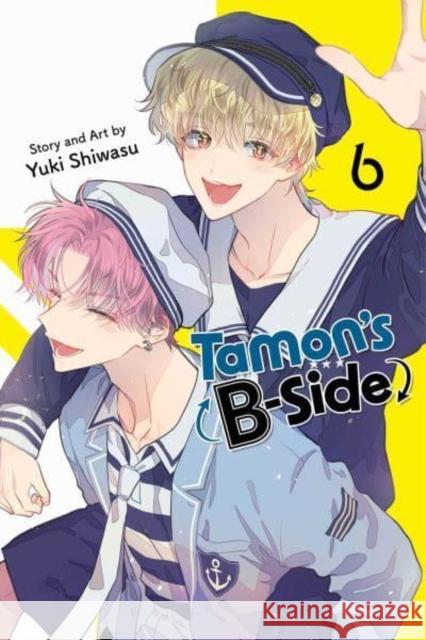 Tamon's B-Side, Vol. 6 Yuki Shiwasu 9781974751709 Viz Media