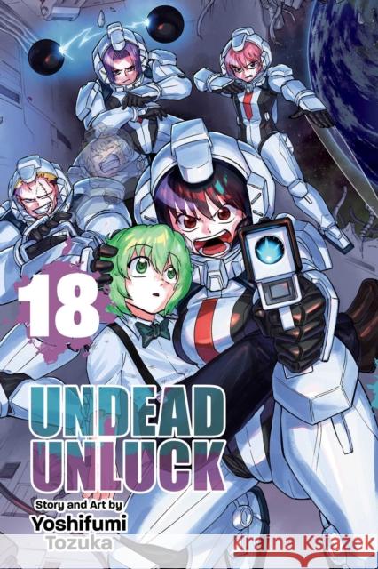 Undead Unluck, Vol. 18 Yoshifumi Tozuka 9781974751730 Viz Media