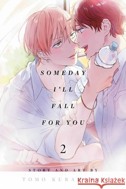 Someday I'll Fall for You, Vol. 2 Tomo Kurahashi 9781974751976 Sublime