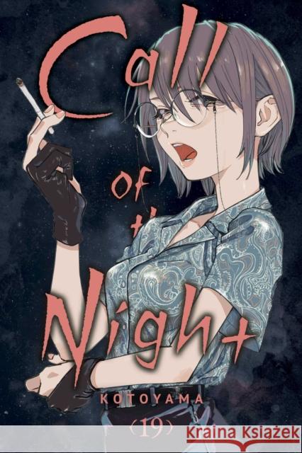 Call of the Night, Vol. 19 Kotoyama 9781974752157 Viz Media