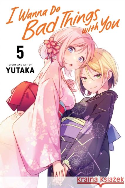 I Wanna Do Bad Things with You, Vol. 5 Yutaka 9781974752409