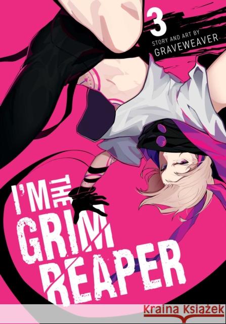 I'm the Grim Reaper, Vol. 3 Graveweaver 9781974752416 Viz Media