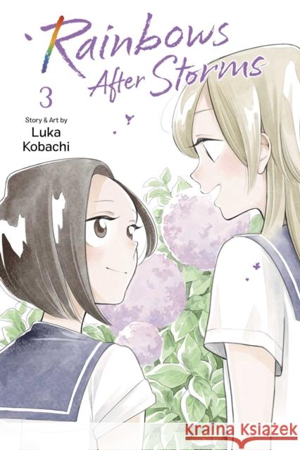 Rainbows After Storms, Vol. 3 Luka Kobachi 9781974752423 Viz Media, Subs. of Shogakukan Inc