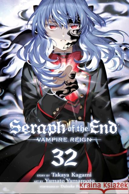 Seraph of the End, Vol. 32 Takaya Kagami 9781974752621 Viz Media