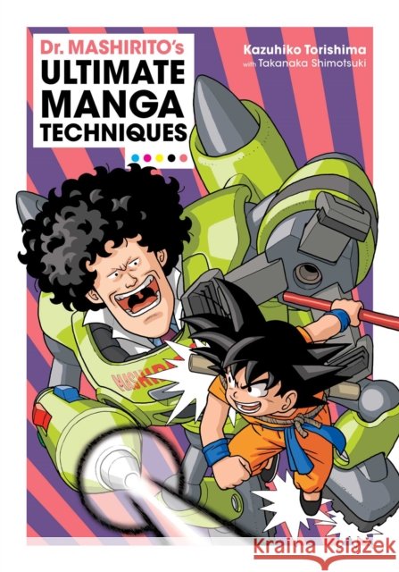 Dr. Mashirito's Ultimate Manga Techniques Takanaka Shimotsuki 9781974752669 Viz Media
