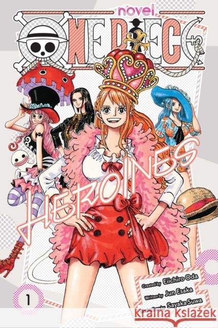 One Piece: Heroines, Vol. 1 Jun Esaka 9781974752836 Viz Media