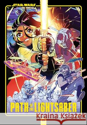 Star Wars: Path of the Lightsaber, Vol. 1 Kenny Ruiz 9781974752867 Viz Media