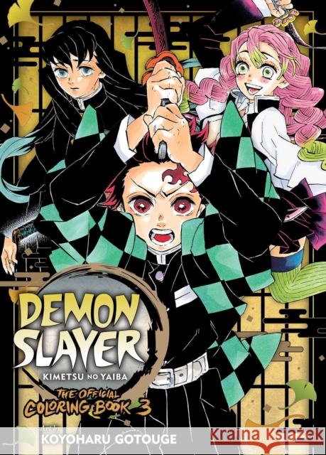 Demon Slayer: Kimetsu no Yaiba: The Official Coloring Book 3 Koyoharu Gotouge 9781974752881 Viz Media