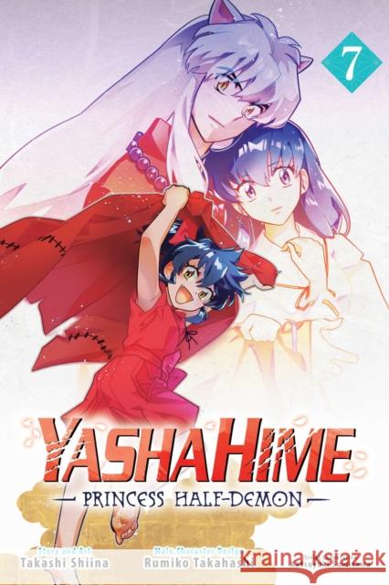 Yashahime: Princess Half-Demon, Vol. 7 Takashi Shiina 9781974755295