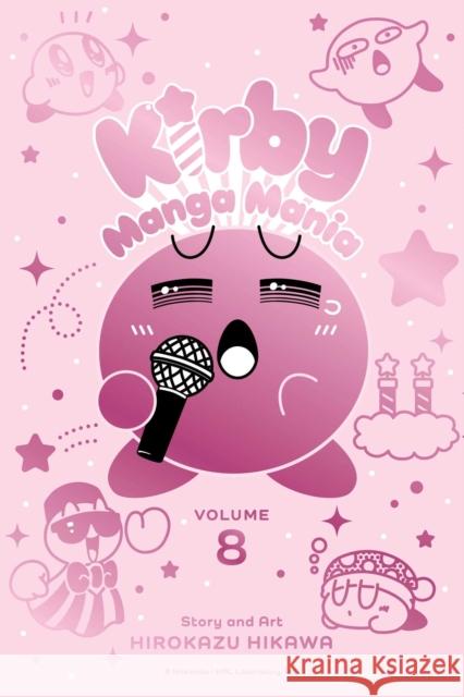 Kirby Manga Mania, Vol. 8 Hirokazu Hikawa 9781974755301 Viz Media, Subs. of Shogakukan Inc