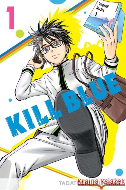 Kill Blue, Vol. 1 Tadatoshi Fujimaki 9781974756131 Viz Media