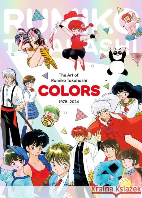 The Art of Rumiko Takahashi: Colors 1978–2024 Rumiko Takahashi 9781974756162 Viz Media