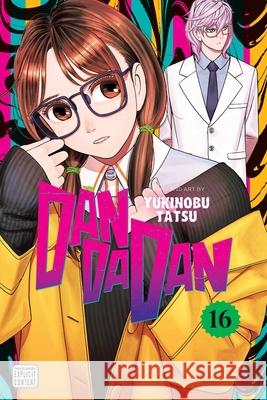 Dandadan, Vol. 16 Yukinobu Tatsu 9781974757930 VIZ Media LLC