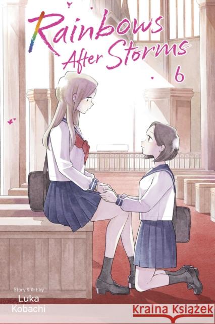Rainbows After Storms, Vol. 6 Luka Kobachi 9781974758197 VIZ Media LLC