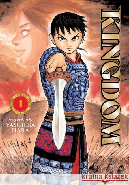 Kingdom, Vol. 1 Yasuhisa Hara 9781974759217 Viz Media, Subs. of Shogakukan Inc