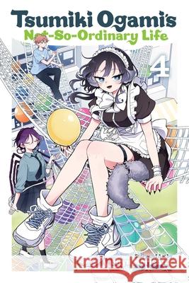 Tsumiki Ogami's Not-So-Ordinary Life, Vol. 4 Miyu Morishita 9781974761463 Viz Media