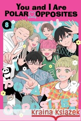 You and I Are Polar Opposites, Vol. 8 Kocha Agasawa 9781974762064 Viz Media