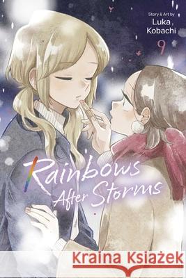 Rainbows After Storms, Vol. 9 Luka Kobachi 9781974762101 Viz Media