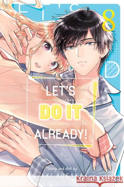 Let's Do It Already!, Vol. 8 Aki Kusaka 9781974762187 Viz Media