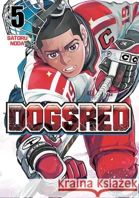 Dogsred, Vol. 5 Satoru Noda 9781974762347