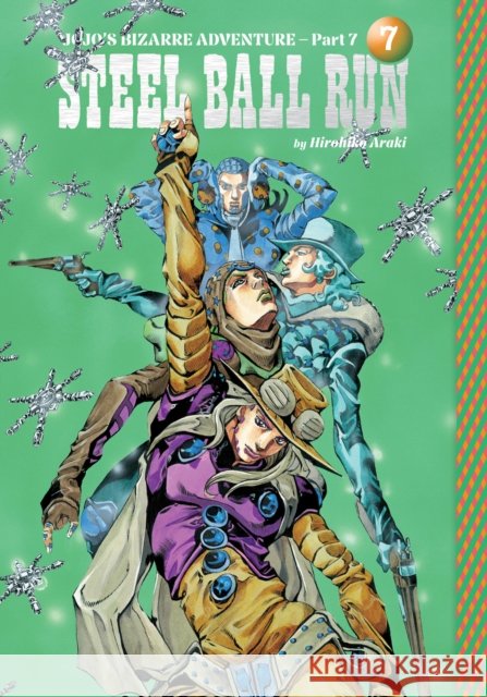 JoJo's Bizarre Adventure: Part 7--Steel Ball Run, Vol. 7 Hirohiko Araki 9781974763320 Viz Media, Subs. of Shogakukan Inc