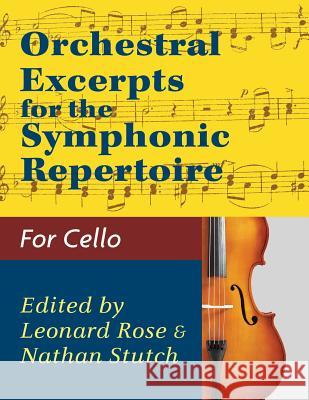 Orchestral Excerpts Volume 1 Cello edited by Leonard Rose and Nathan Stutch Stutch, Nathan 9781974899432 Allegro Editions