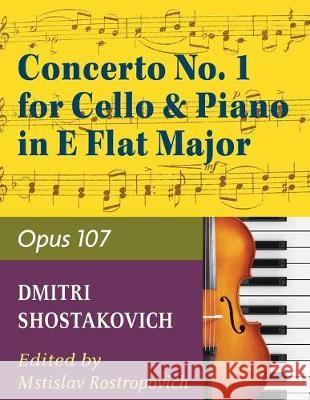 Concerto No. 1, Op. 107 By Dmitri Shostakovich. Edited By Rostropovich. For Cello and Piano Accompaniment. 20th Century. Difficulty: Difficult. Instrumental Solo Book. Composed 1959. Dmitri Shostakovich, Mstislav Rostropovich 9781974899715 Allegro Editions