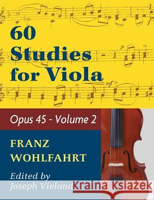 Wohlfahrt Franz 60 Studies Op. 45: Volume 2 - Viola solo Wohlfahrt, Franz 9781974899753 Allegro Editions