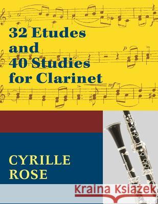 32 Etudes and 40 Studies for Clarinet: (Dover Chamber Music Scores) Rose, Cyrille 9781974899975 Allegro Editions