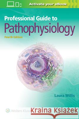 Professional Guide to Pathophysiology Laura Willis 9781975107697 LWW